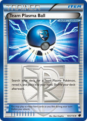 Team Plasma Ball 105/116 Reverse Uncommon
